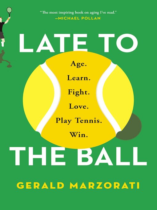 Title details for Late to the Ball by Gerald Marzorati - Available